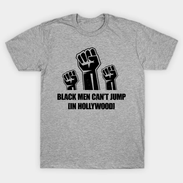 Three Fists T-Shirt by Black Men Can't Jump In Hollywood